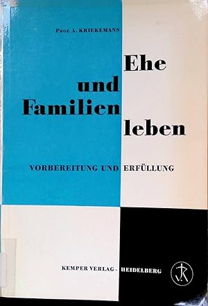 Bild des Verkufers fr Ehe - und Familienleben. Vorbereitung und Erfllung. Kempers praktische Reihe. zum Verkauf von books4less (Versandantiquariat Petra Gros GmbH & Co. KG)