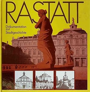 Seller image for Rastatt : Dokumentation zur Stadtgeschichte. for sale by books4less (Versandantiquariat Petra Gros GmbH & Co. KG)