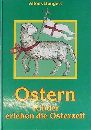Imagen del vendedor de Ostern. Kinder erleben die Osterzeit a la venta por books4less (Versandantiquariat Petra Gros GmbH & Co. KG)