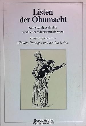 Image du vendeur pour Listen der Ohnmacht : zur Sozialgeschichte weibl. Widerstandsformen. mis en vente par books4less (Versandantiquariat Petra Gros GmbH & Co. KG)