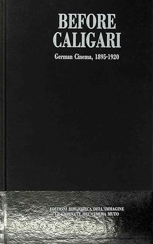 Bild des Verkufers fr Before Caligari: German Cinema, 1895-1920 / Prima di Caligari: Cinema Tedesco, 1895-1920 zum Verkauf von books4less (Versandantiquariat Petra Gros GmbH & Co. KG)