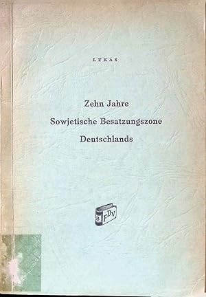 Immagine del venditore per Zehn Jahre Sowjetische Besatzungszone Deutschlands - Politik - Wirtschaft - Kultur - Rechtswesen. venduto da books4less (Versandantiquariat Petra Gros GmbH & Co. KG)