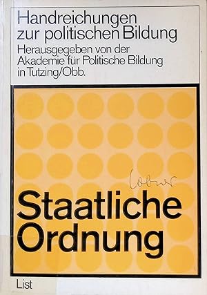 Seller image for Staatliche Ordnung : Grundlagen und Unterrichtsanregungen. Handreichungen zur politischen Bildung. for sale by books4less (Versandantiquariat Petra Gros GmbH & Co. KG)