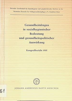 Gesundheitsfragen in sozialhygienischer Bedeutung und gesundheitspolitischer Auswirkung - Kongreß...