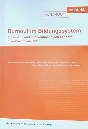Burnout im Bildungssystem : Prävention und Intervention in den Ländern. Eine Zwischenbilanz. vbw ...
