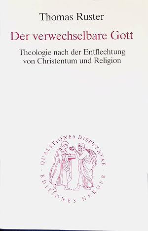 Bild des Verkufers fr Der verwechselbare Gott : Theologie nach der Entflechtung von Christentum und Religion. Quaestiones disputatae ; 181 zum Verkauf von books4less (Versandantiquariat Petra Gros GmbH & Co. KG)