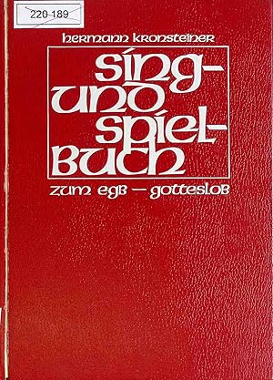 Image du vendeur pour Sing- und Spielbuch zum EGB - Gotteslob : Dreistimmige Rufe und Psalmweisen zum Singen und Musizieren fr die Lieder und Kehrverse des "Gotteslobes" mis en vente par books4less (Versandantiquariat Petra Gros GmbH & Co. KG)