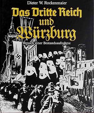 Bild des Verkufers fr Das Dritte Reich und Wrzburg : Versuch e. Bestandsaufnahme. zum Verkauf von books4less (Versandantiquariat Petra Gros GmbH & Co. KG)