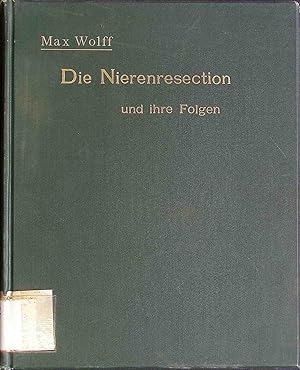 Die Nierenresection und Ihre Folgen.