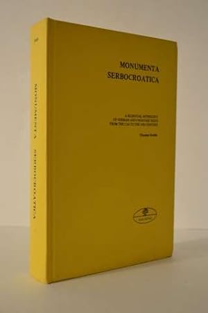 Seller image for Monumenta Serbocroatica: A Bilingual Anthology of Serbian and Croatian Texts from the 12th to 19th Century (Publications series - Joint Committee on Eastern Europe ; no. 6) for sale by Lavendier Books