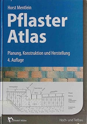 Pflaster-Atlas : Planung, Konstruktion und Herstellung