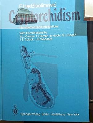 Cryptorchidism : management and implications. With contributions by W. J. Cromie . Foreword by F....