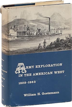 Army Exploration in The American West 1803-1863