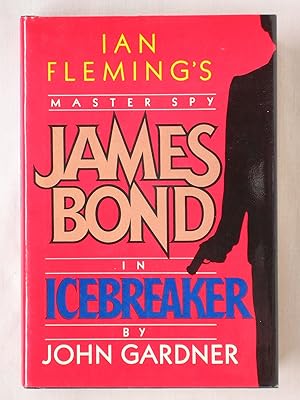 Icebreaker: Ian Fleming's Master Spy James Bond