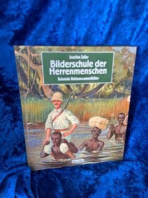 Bild des Verkufers fr Bilderschule der Herrenmenschen - Koloniale Reklamesammelbilder Joachim Zeller zum Verkauf von Antiquariat Jochen Mohr -Books and Mohr-