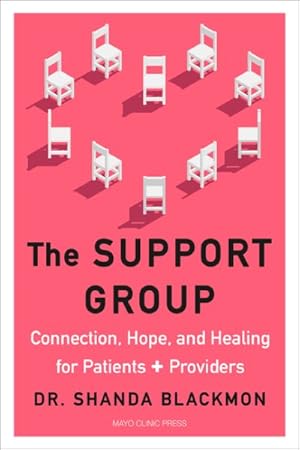 Seller image for Support Group : Connection, Hope, and Healing for Patients and Providers for sale by GreatBookPricesUK