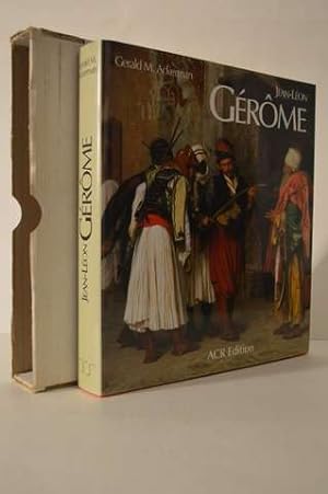 Jean-Léon Gérôme: Monographie révisée et catalogue raisonné mis à jour (French Edition)