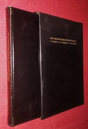 Imagen del vendedor de An Honorable Profession - A Tribute to Robert F. Kennedy [LIMITED FIRST EDITION] a la venta por Antiquarian Bookshop