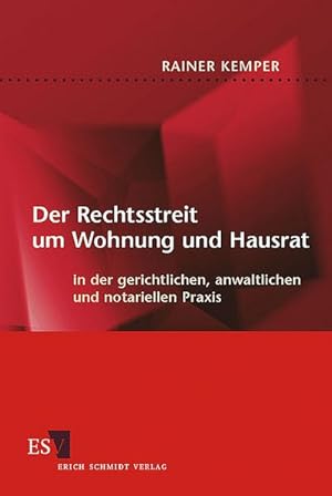 Image du vendeur pour Der Rechtsstreit um Wohnung und Hausrat: in der gerichtlichen, anwaltlichen und notariellen Praxis mis en vente par Studibuch