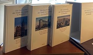 Die Geschichte der Stadt Königsberg in Preußen [3 Bände im Schuber]. I. Band: Von der Gründung de...