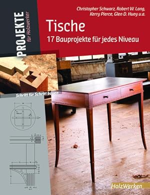 Image du vendeur pour Tische: 17 Bauprojekte fr jedes Niveau (HolzWerken) mis en vente par Studibuch