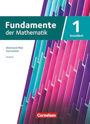 Bild des Verkufers fr Fundamente der Mathematik - Rheinland-Pfalz - Grundfach Band 1: 11-13. Schuljahr: Schulbuch zum Verkauf von Studibuch