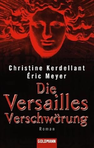 Immagine del venditore per Die Versailles Verschwrung Roman venduto da Preiswerterlesen1 Buchhaus Hesse