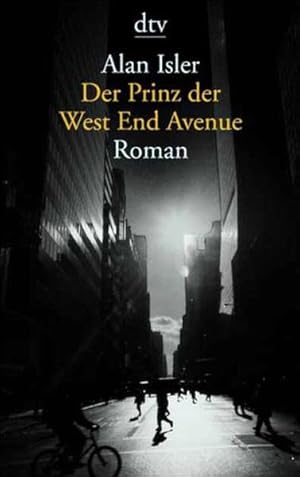 Der Prinz der West-End-Avenue : Roman. Dt. von Karin Kersten / dtv ; 12523