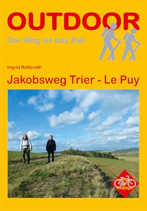 Bild des Verkufers fr Jakobsweg Trier - Le Puy: Mit Tipps fr Radpilger (Der Weg ist das Ziel) zum Verkauf von Studibuch