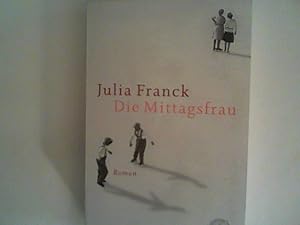 Bild des Verkufers fr Die Mittagsfrau: Roman zum Verkauf von ANTIQUARIAT FRDEBUCH Inh.Michael Simon