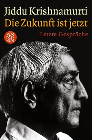 Bild des Verkufers fr Die Zukunft ist jetzt Letzte Gesprche zum Verkauf von Preiswerterlesen1 Buchhaus Hesse