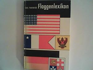 Image du vendeur pour Das farbige Flaggen-Lexikon. mis en vente par ANTIQUARIAT FRDEBUCH Inh.Michael Simon