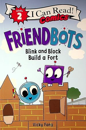Seller image for Friendbots: Blink and Block Build a Fort (I Can Read Comics!) for sale by Adventures Underground