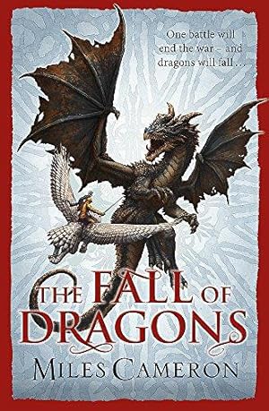 Image du vendeur pour The Fall of Dragons: Miles Cameron mis en vente par WeBuyBooks