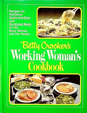 Immagine del venditore per Betty Crocker's Working Woman's Cookbook venduto da Adventures Underground