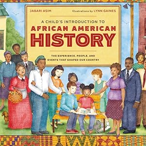Image du vendeur pour Child's Introduction to African American History : The Experiences, People, and Events That Shaped Our Country mis en vente par GreatBookPrices