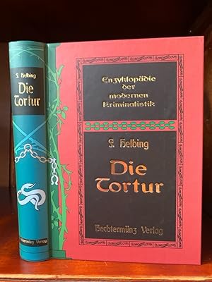 Die Tortur. Geschichte der Folter im Kriminalverfahren aller Vlker und Zeiten. Reprint.