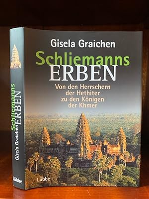 Schliemanns Erben. Von den Herrschern der Hethiter zu den Königen der Khmer. Band 4.