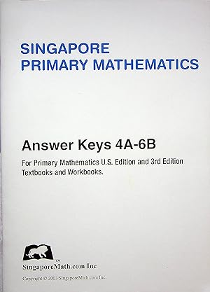 Bild des Verkufers fr Singapore Primary Mathematics: Answer Keys 4A-6B (For 3rd Edition Textbooks) zum Verkauf von Adventures Underground