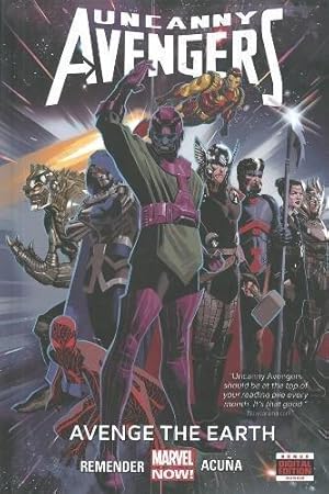 Image du vendeur pour Uncanny Avengers Volume 4: Avenge the Earth (Marvel Now) mis en vente par WeBuyBooks