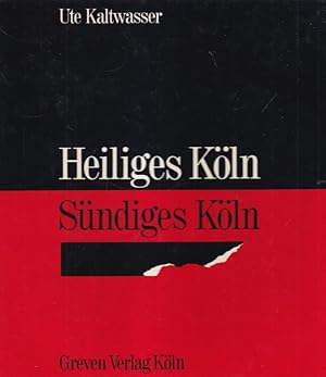 Imagen del vendedor de Heiliges Kln - sndiges Kln : Glanzvolles Mittelalter. a la venta por Versandantiquariat Nussbaum