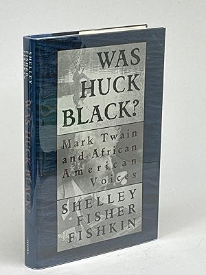 WAS HUCK BLACK? Mark Twain and African-American Voices.