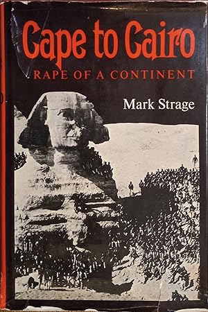 Image du vendeur pour Cape to Cairo: Rape of a Continent mis en vente par The Book House, Inc.  - St. Louis