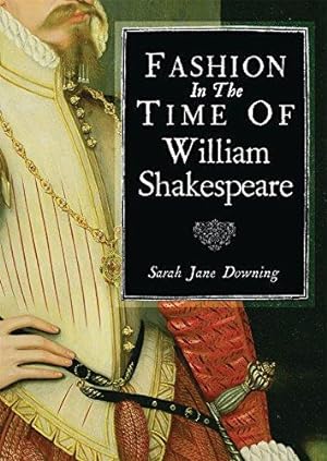 Imagen del vendedor de Fashion in the Time of William Shakespeare: 1564  1616: 785 (Shire Library) a la venta por WeBuyBooks