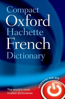 Imagen del vendedor de Compact Oxford-Hachette French Dictionary (Paperback or Softback) a la venta por BargainBookStores