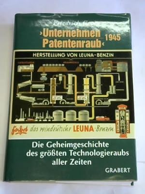 Unternehmen Patenenraub - Die Geheimgeschichte des größten Technologieraubs aller Zeiten