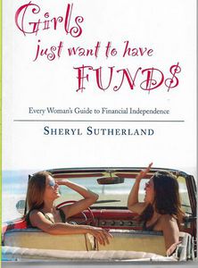 Image du vendeur pour Girls Just Want To Have Funds : Every Woman's Guide To Financial Independence mis en vente par Book Haven