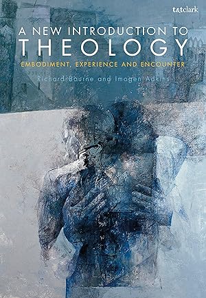 Bild des Verkufers fr A New Introduction to Theology: Embodiment, Experience and Encounter zum Verkauf von moluna