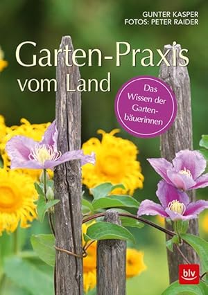 Seller image for Garten-Praxis vom Land Das Wissen der Gartenbuerinnen for sale by primatexxt Buchversand