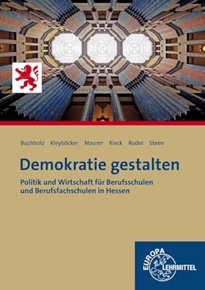 Bild des Verkufers fr Demokratie gestalten Politik und Wirtschaft fr Berufsschulen und Berufsfachschulen in Hessen zum Verkauf von primatexxt Buchversand